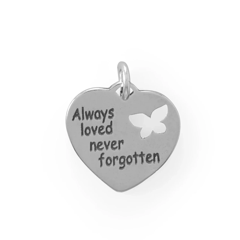 “Always loved, never forgotten” Charm